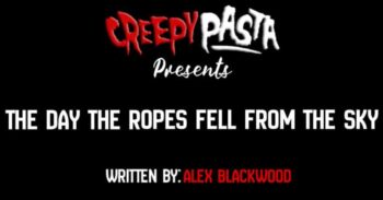 The day the ropes fell from the sky