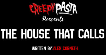 The house that calls