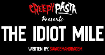 The idiot mile
