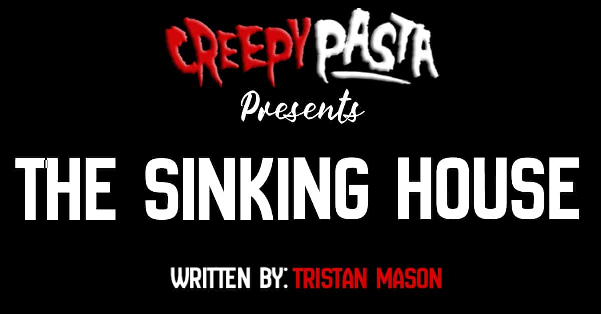 The sinking house