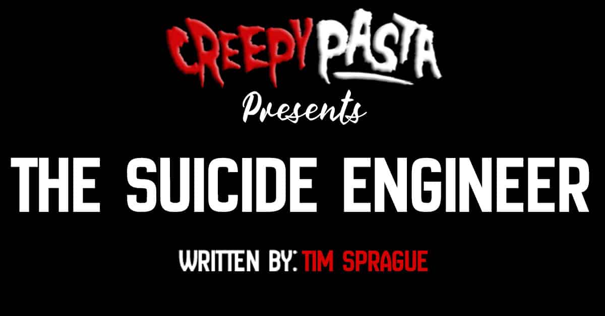 The suicide engineer