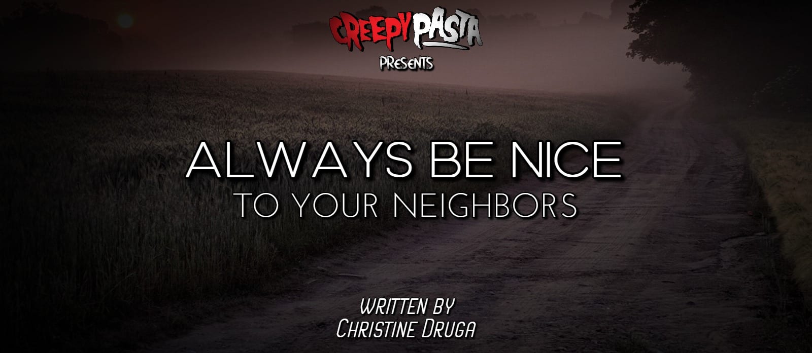 Always Be Nice To Your Neighbors - Creepypasta