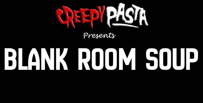 blank room soup