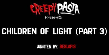 children of light part 3