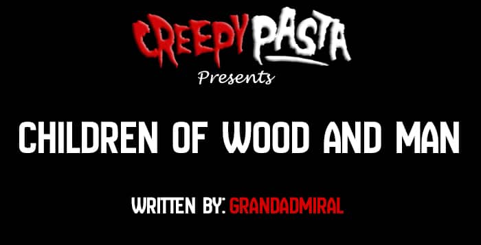 children of wood and man