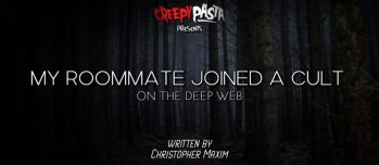 My Roommate Joined a Deep Web Cult