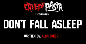 Don't Fall Asleep