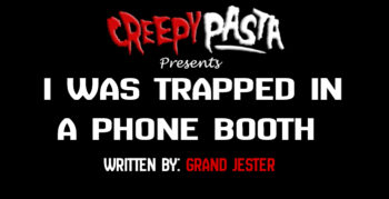 I Was Trapped In A Phone Booth