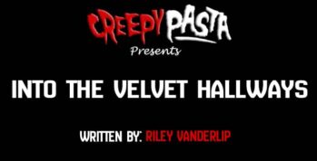 into the velvet hallways