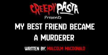 My Best Friend Became a Murderer