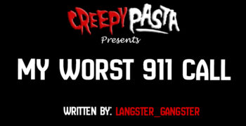 My Worst 911 Call
