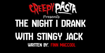The night I drank with Stingy Jack