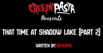 that time at shadow lake part 2