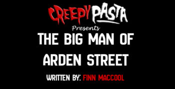 The Big Man of Arden Street