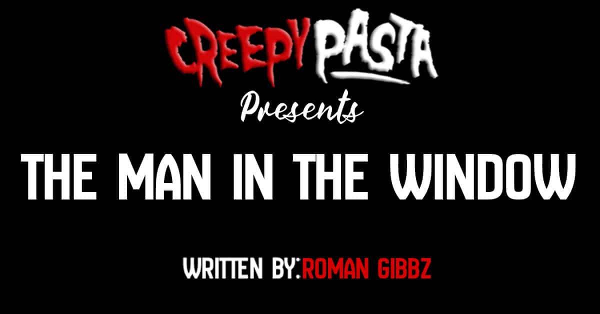 Window Man, Creepypasta Wiki