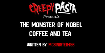 The Monster of Nobel Coffee and Tea