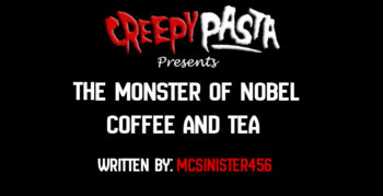 The Monster of Nobel Coffee and Tea