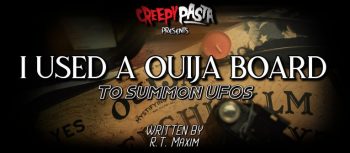 I Used a Ouija Board to Summon UFOs