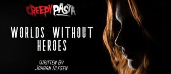 Worlds Without Heroes